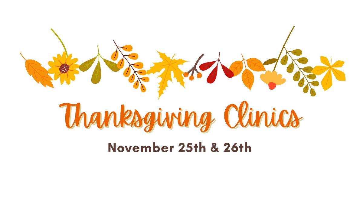 thanksgiving break clinic